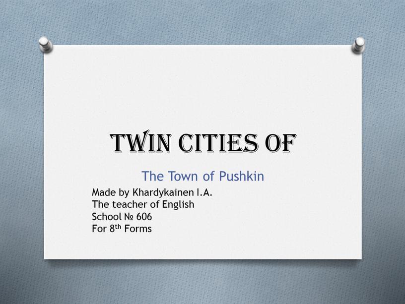 Twin Cities of The Town of Pushkin
