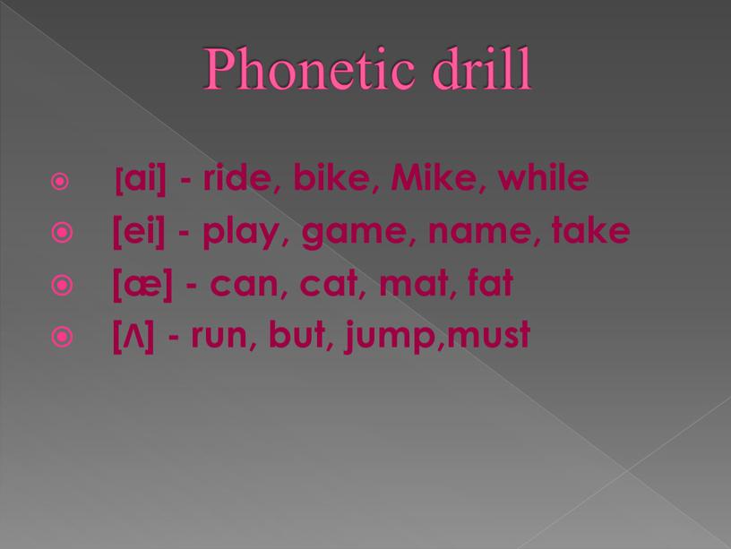 Phonetic drill [ai] - ride, bike,