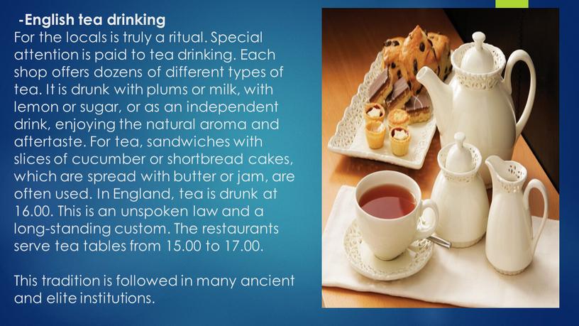 English tea drinking For the locals is truly a ritual