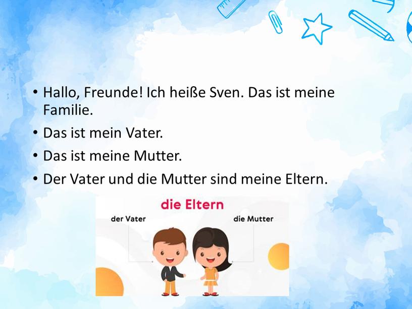 Hallo, Freunde! Ich heiße Sven