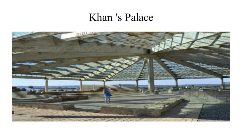 Khan 's Palace