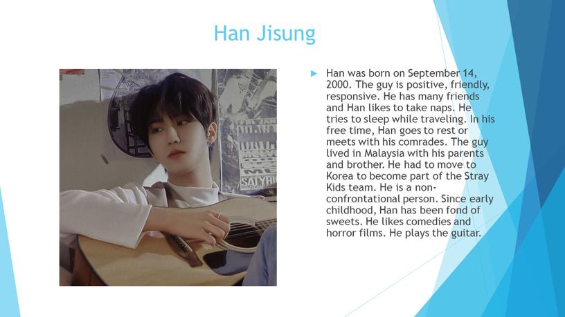 Han Jisung Han was born on September 14, 2000