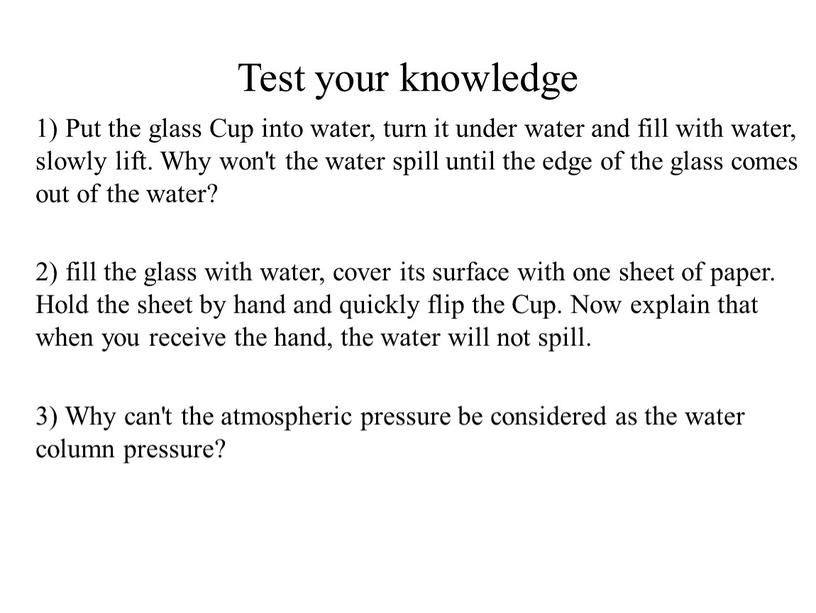 Test your knowledge 1) Put the glass