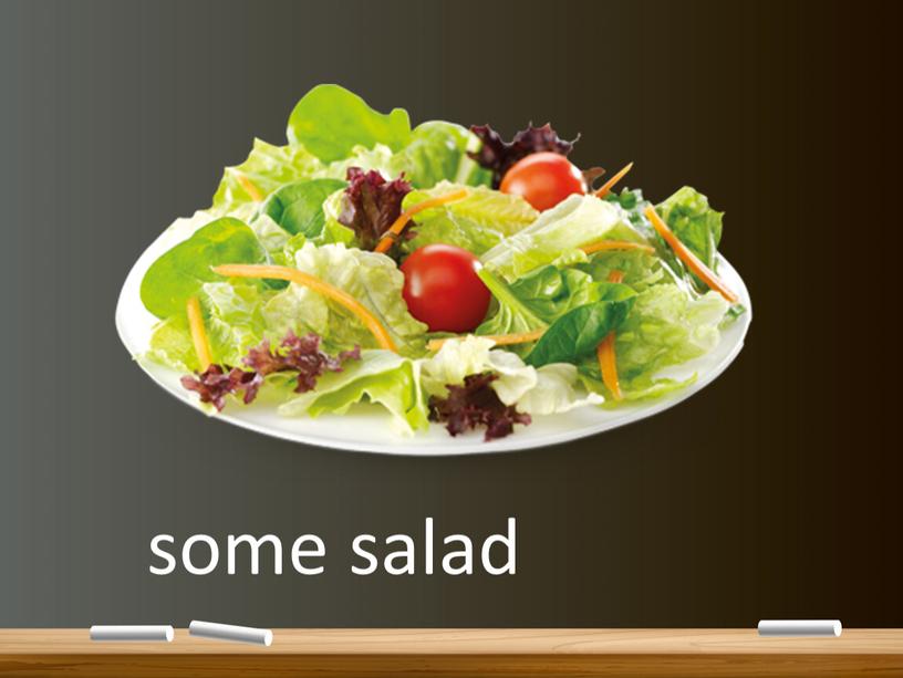 some salad