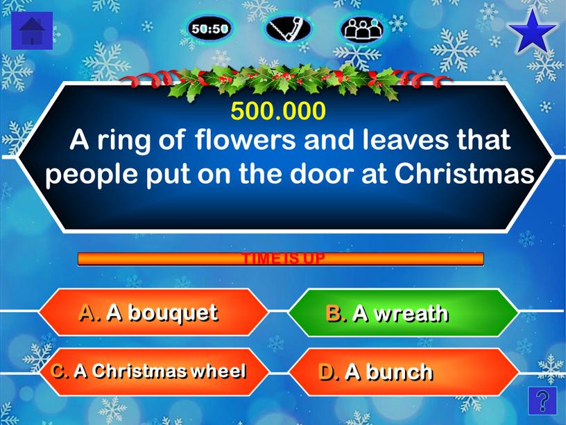 A ring of flowers and leaves that people put on the door at