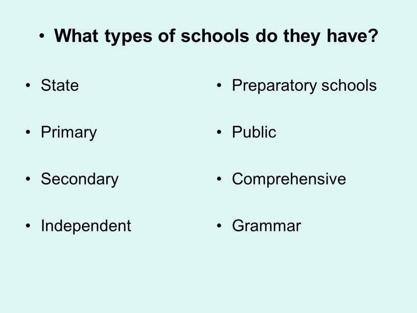 What types of schools do they have?