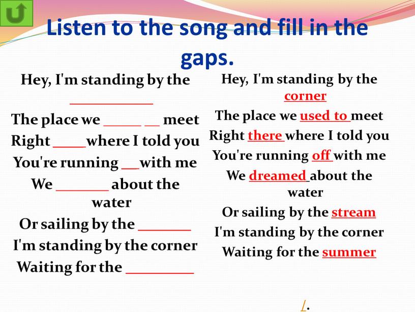 Listen to the song and fill in the gaps