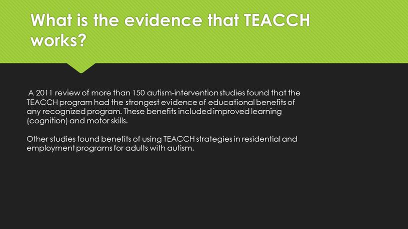 What is the evidence that TEACCH works?
