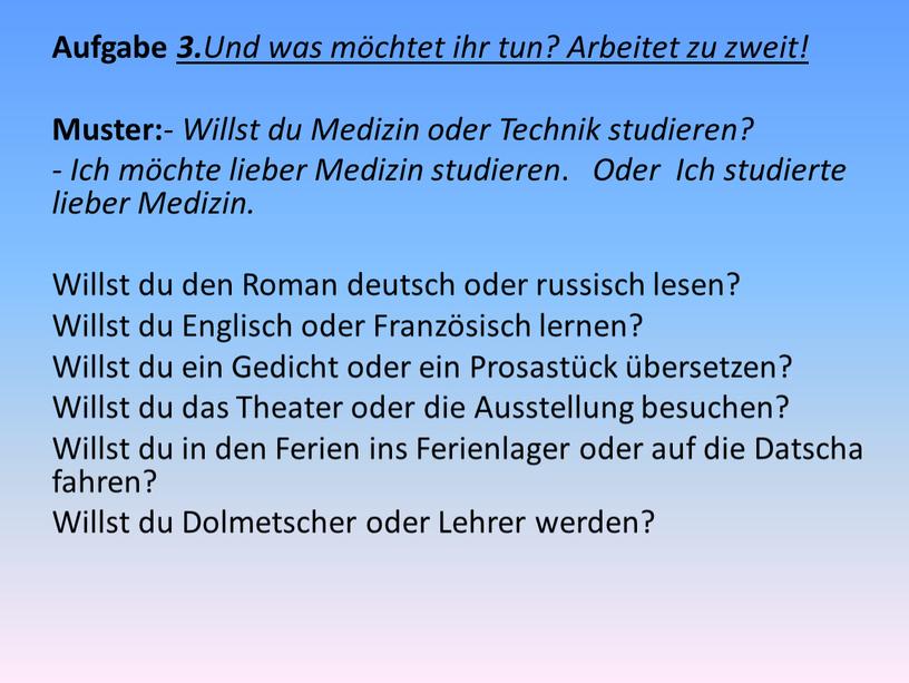 Aufgabe 3. Und was möchtet ihr tun?