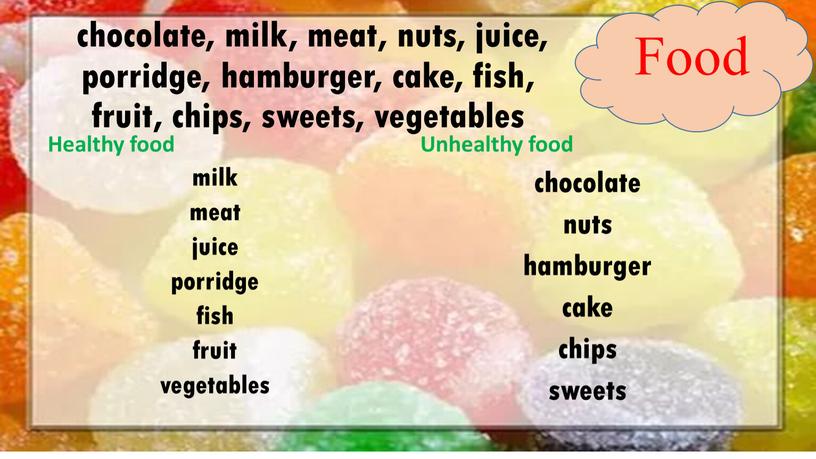 Food chocolate, milk, meat, nuts, juice, porridge, hamburger, cake, fish, fruit, chips, sweets, vegetables