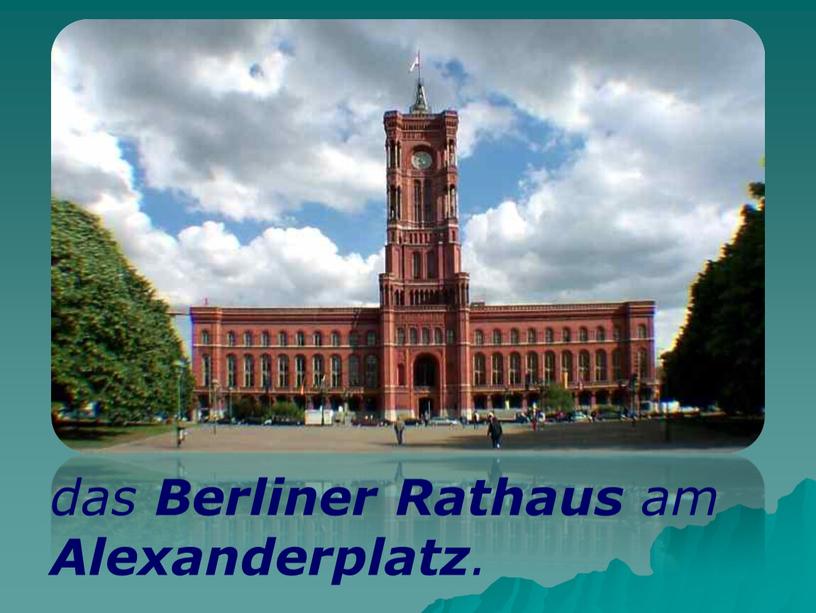 Berliner Rathaus am Alexanderplatz