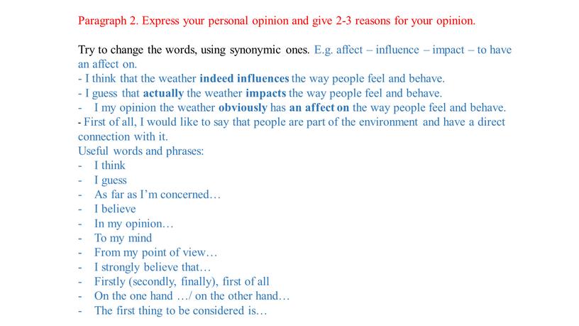 Paragraph 2. Express your personal opinion and give 2-3 reasons for your opinion
