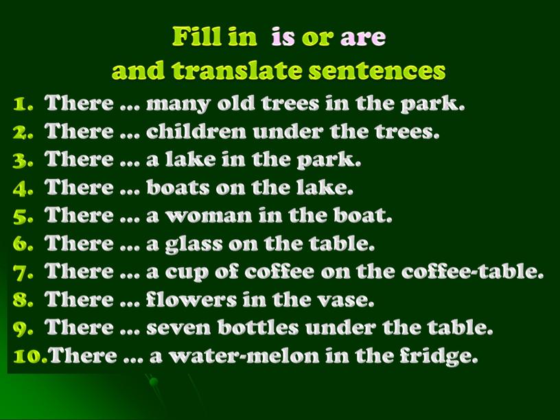 Fill in is or are and translate sentences