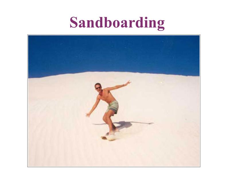 Sandboarding