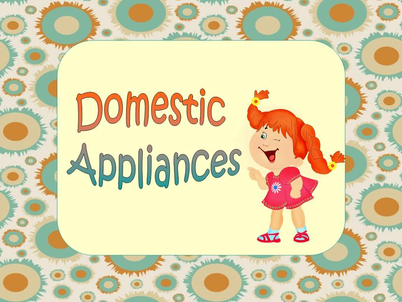 Domestic Appliances