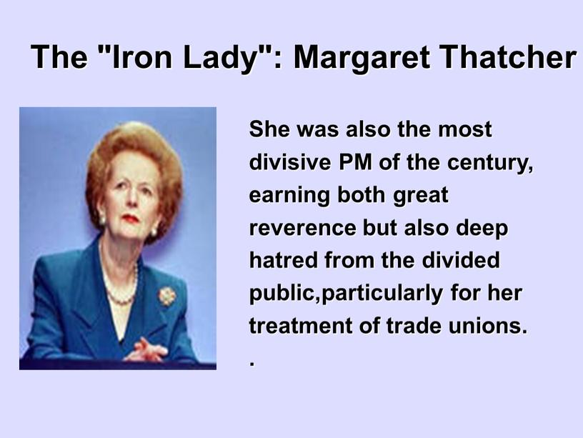 The "Iron Lady": Margaret Thatcher