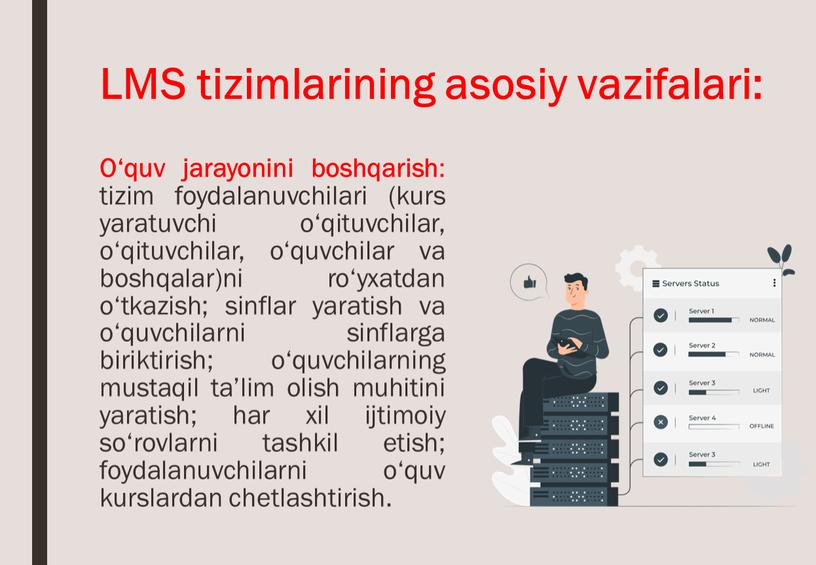 O‘quv jarayonini boshqarish : tizim foydalanuvchilari (kurs yaratuvchi o‘qituvchilar, o‘qituvchilar, o‘quvchilar va boshqalar)ni ro‘yxatdan o‘tkazish; sinflar yaratish va o‘quvchilarni sinflarga biriktirish; o‘quvchilarning mustaqil ta’lim olish…