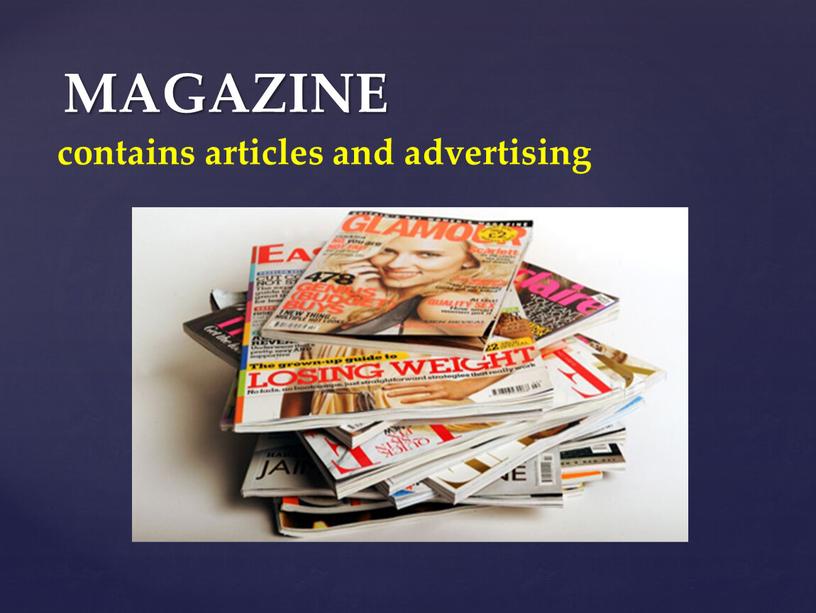 MAGAZINE contains articles and advertising