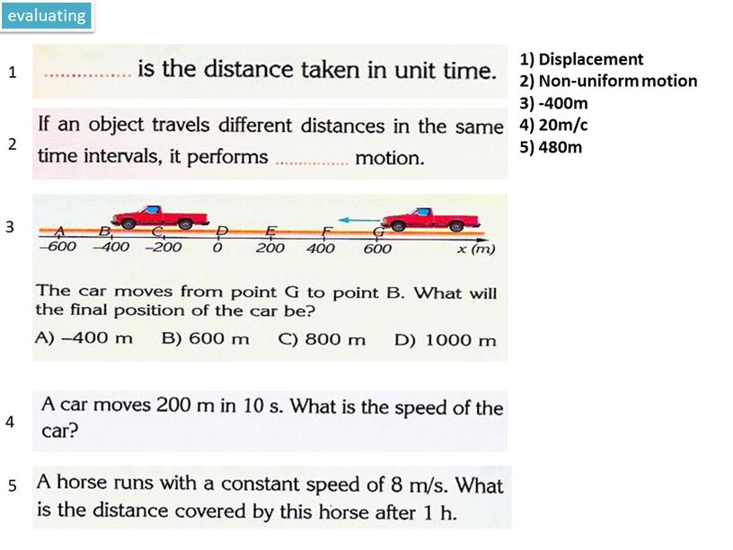 Displacement 2) Non-uniform motion 3) -400m 4) 20m/c 5) 480m 1 2 3 4 5