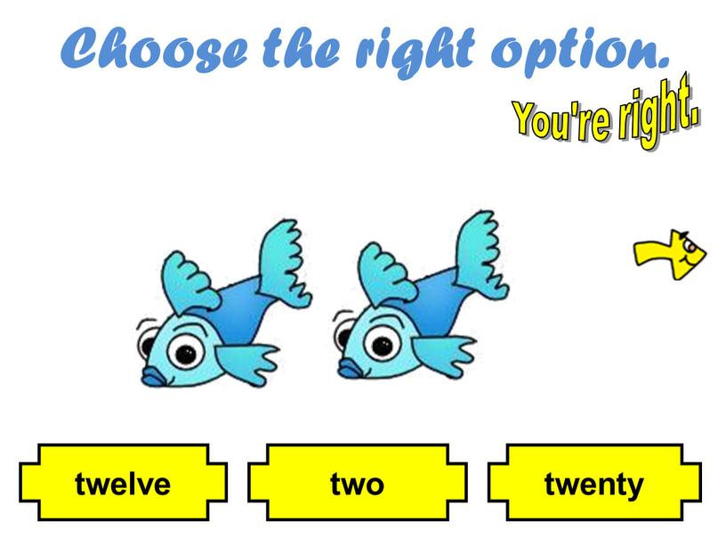 Choose the right option. twelve two twenty