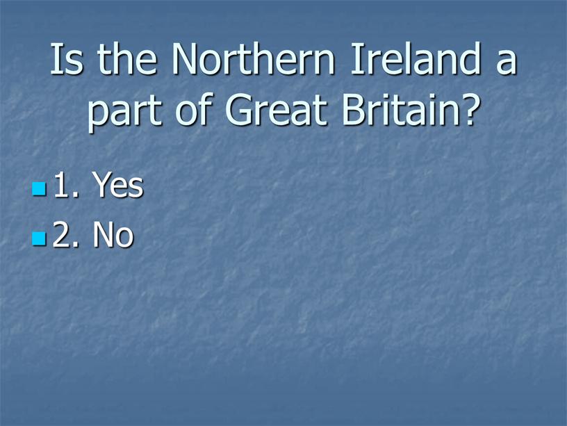 Is the Northern Ireland a part of