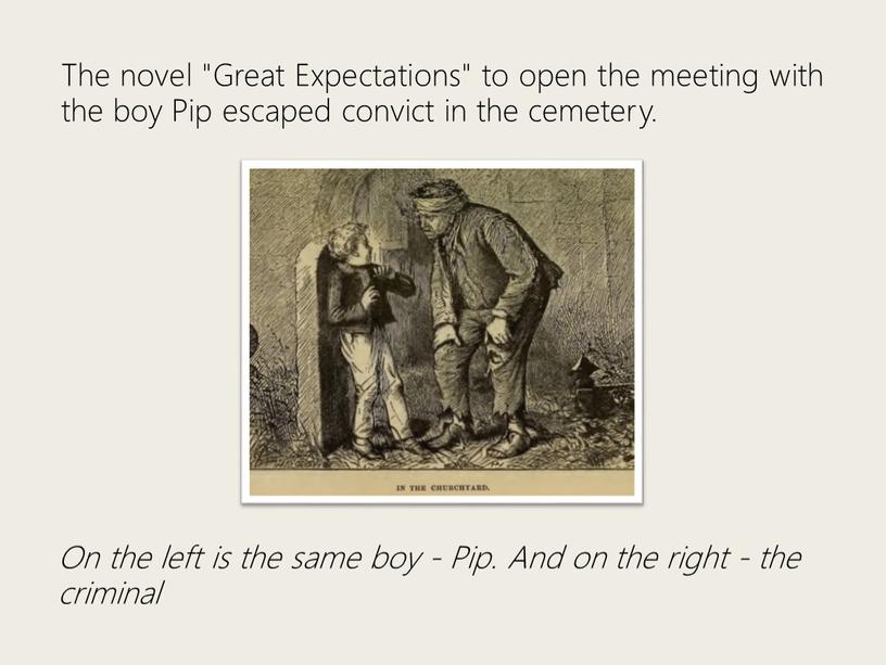 The novel "Great Expectations" to open the meeting with the boy