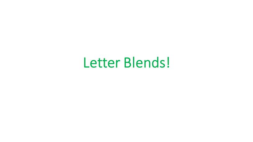 Letter Blends!