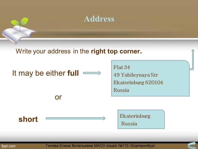Address Write your address in the right top corner