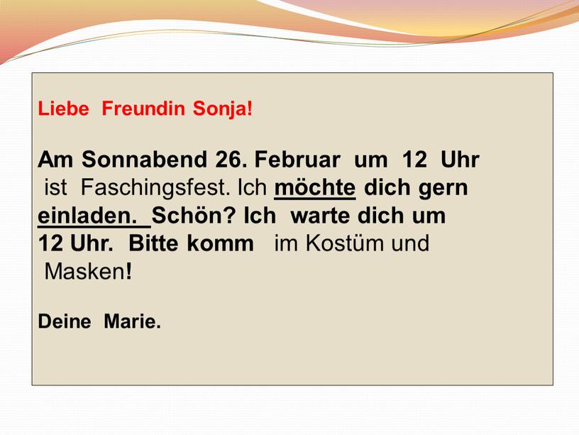 Liebe Freundin Sonja! Am Sonnabend 26