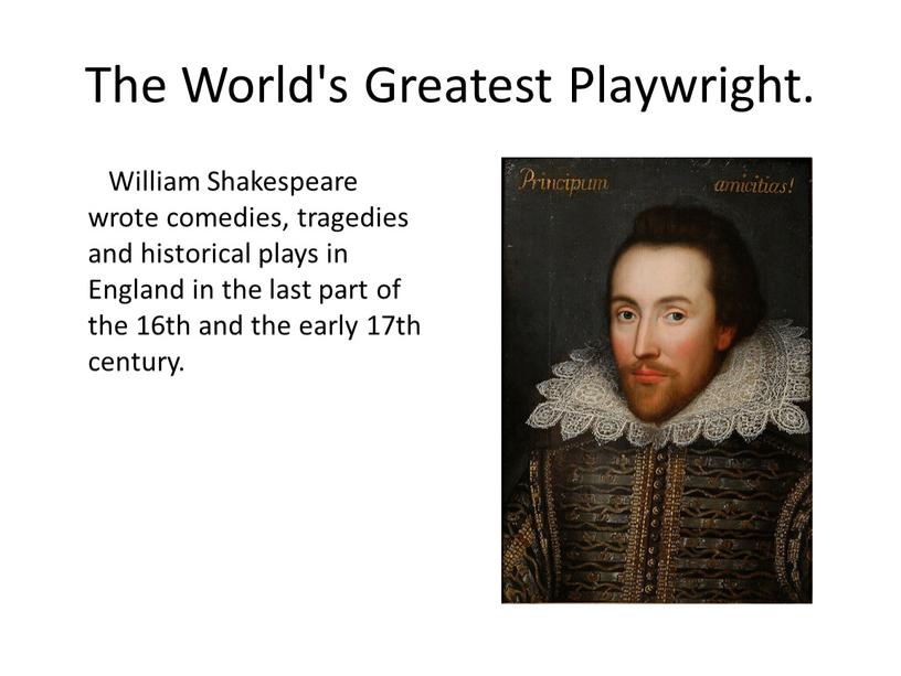 The World's Greatest Playwright