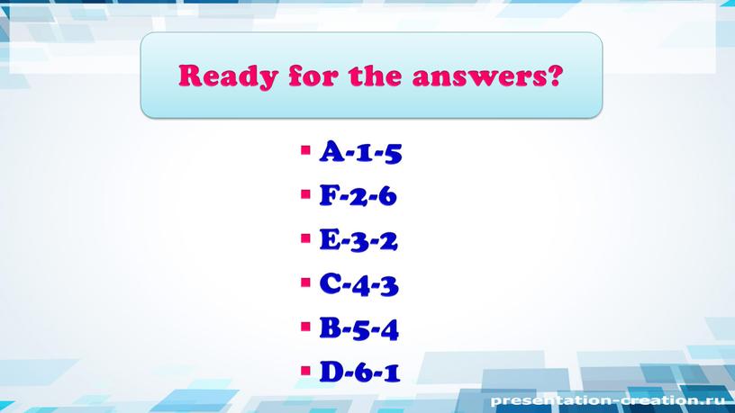 Ready for the answers? A-1-5 F-2-6