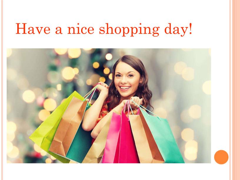 Have a nice shopping day!