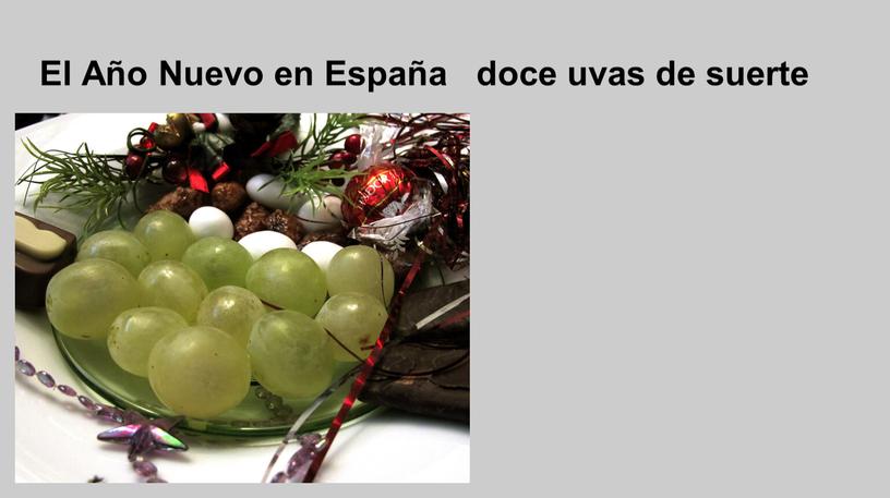 El Año Nuevo en España doce uvas de suerte