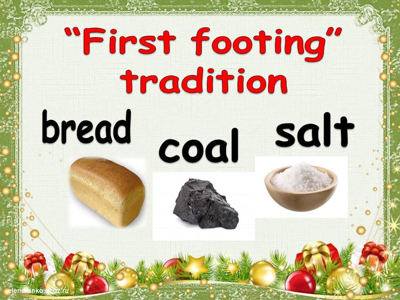 First footing” tradition bread coal salt