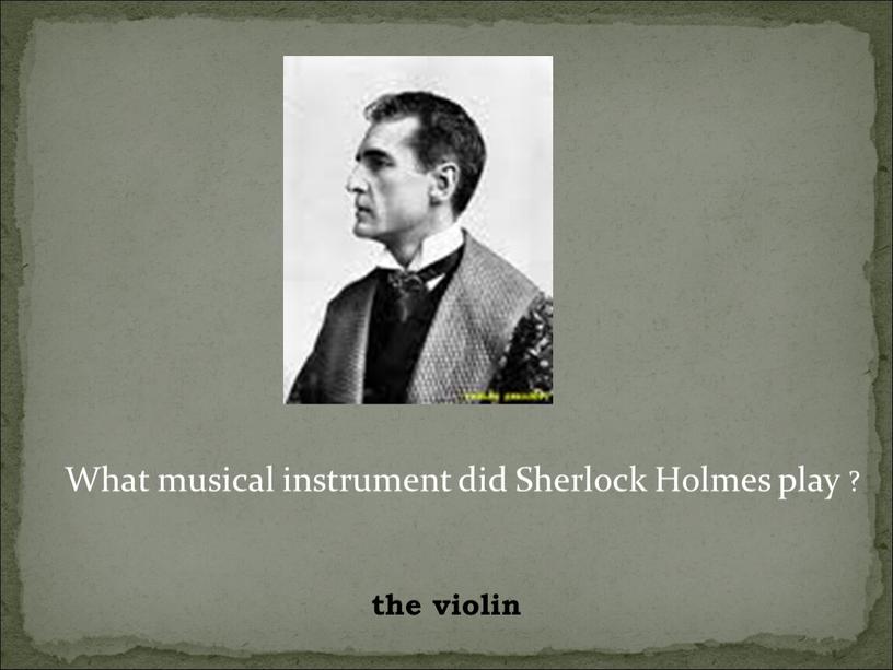 What musical instrument did Sherlock