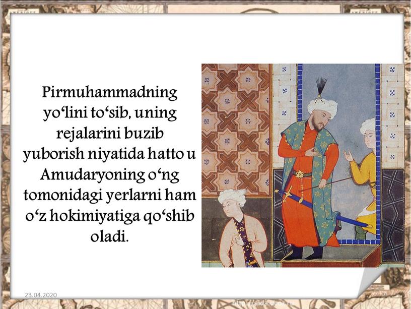 Pirmuhammadning yo‘lini to‘sib, uning rejalarini buzib yuborish niyatida hatto u