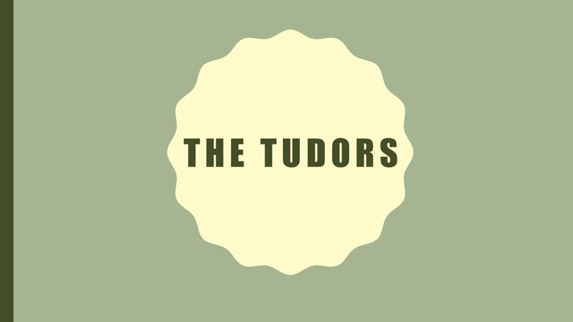 The tudors