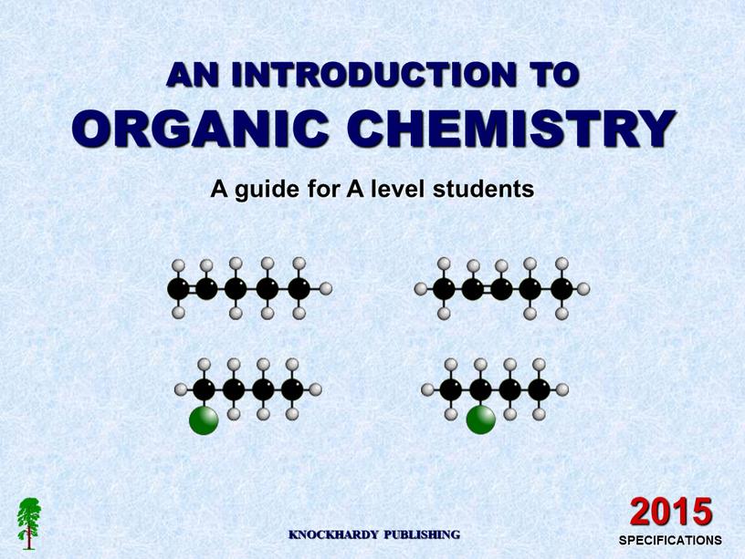 AN INTRODUCTION TO ORGANIC CHEMISTRY