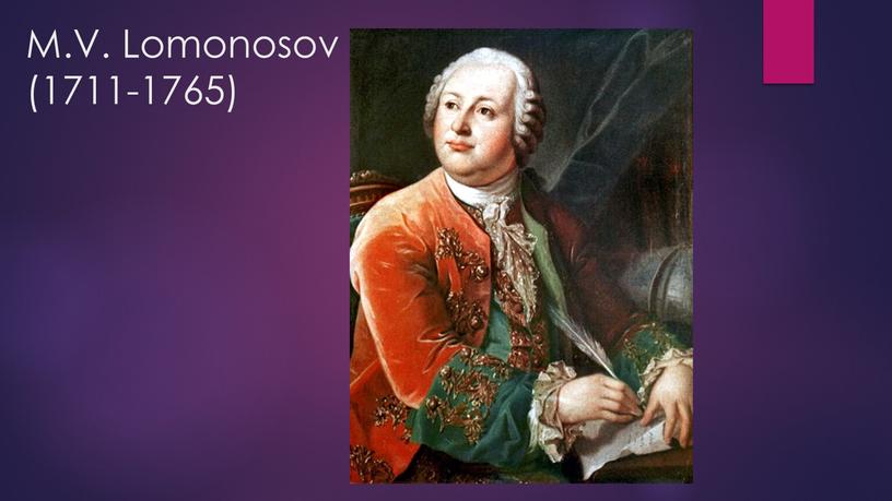 M.V. Lomonosov (1711-1765)