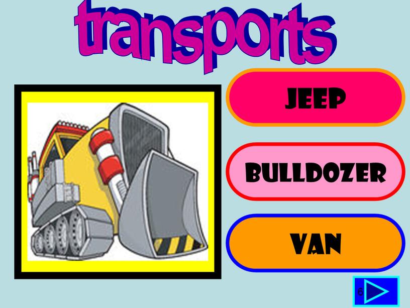 JEEP BULLDOZER VAN 6 transports