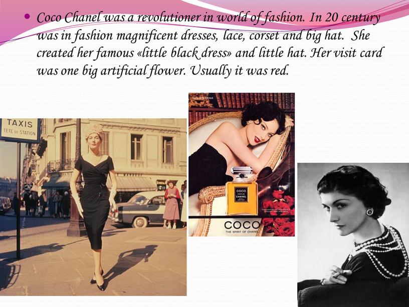 Coco Chanel was a revolutioner in world of fashion