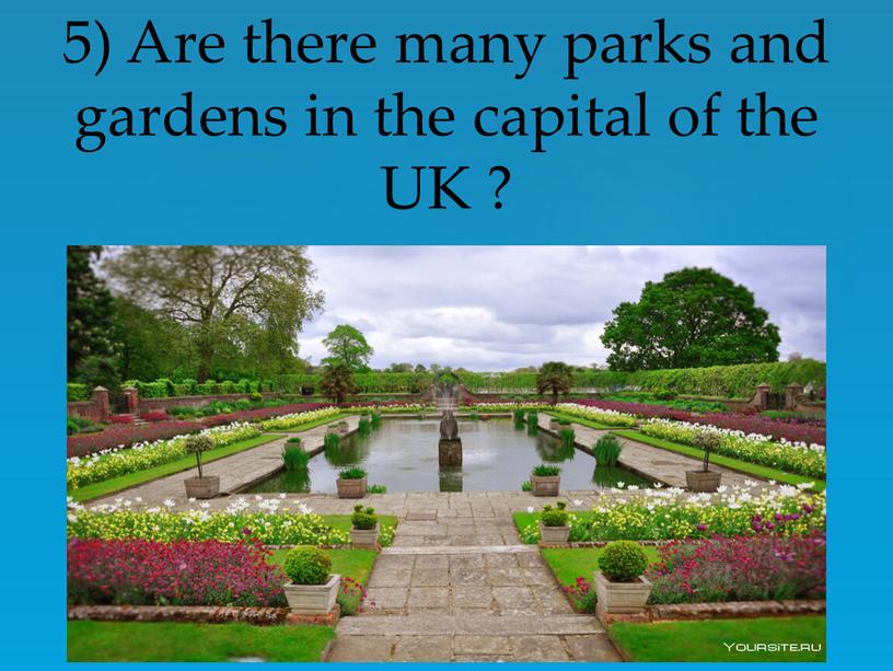 Are there many parks and gardens in the capital of the