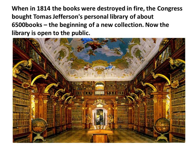 When in 1814 the books were destroyed in fire, the