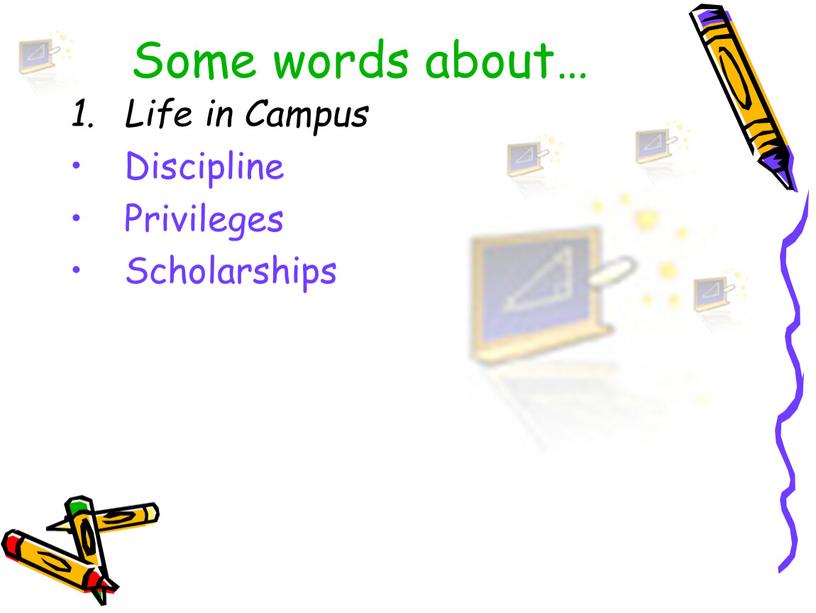 Some words about… Life in Campus