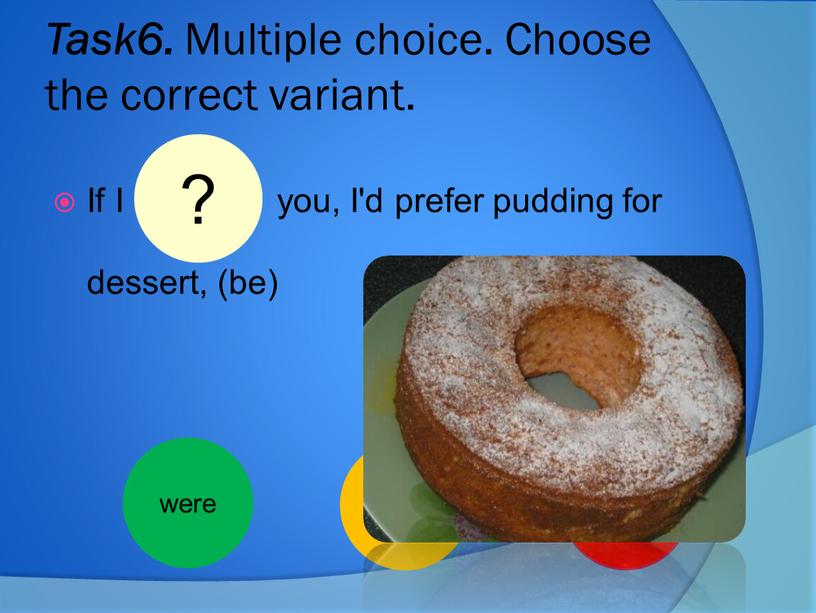 Task6. Multiple choice. Choose the correct variant