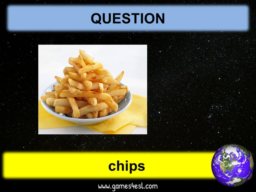 QUESTION chips