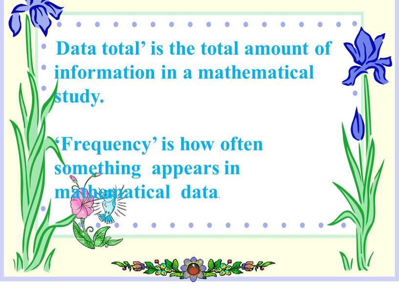 Data total’ is the total amount of information in a mathematical study