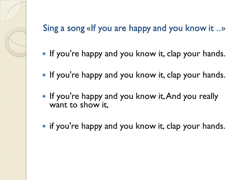 Sing a song «If you are happy and you know it