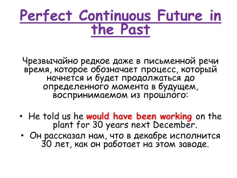 Perfect Continuous Future in the