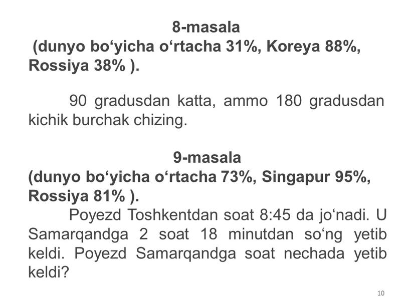 Koreya 88%, Rossiya 38% ). 90 gradusdan katta, ammo 180 gradusdan kichik burchak chizing